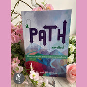a path travelled how to make sense of relationships book by alison blackler